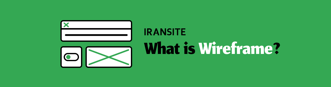 وایر فریم چیست؟ راهنمای ساده برای طراحی صفحات وب از ابتدا تا انتها